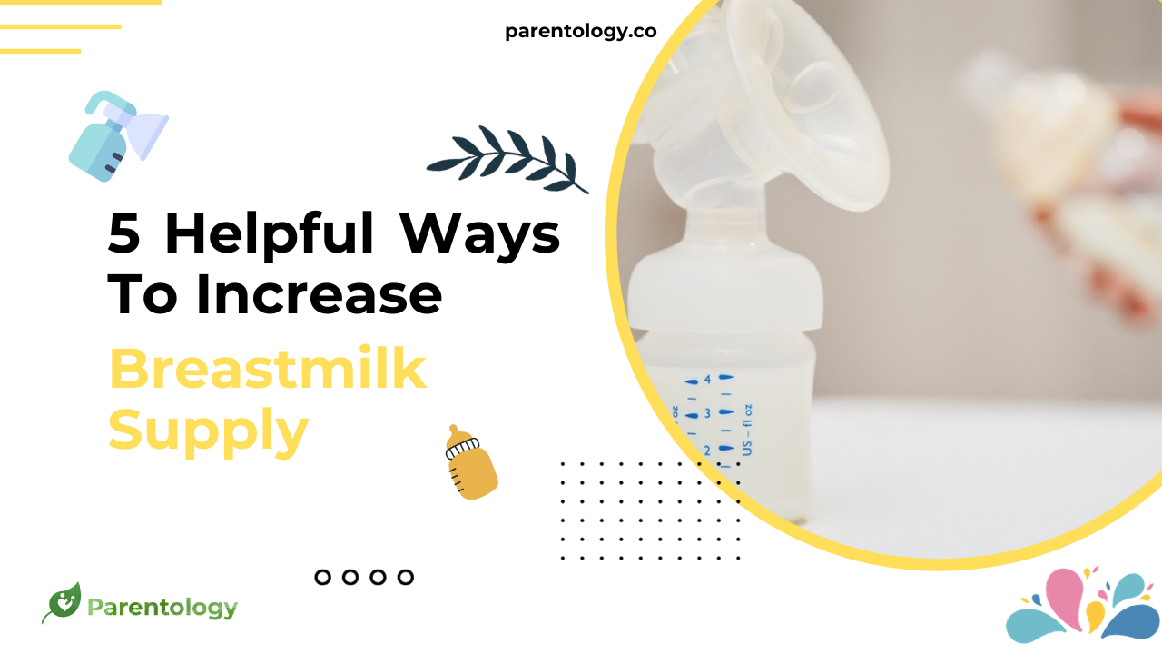 How To Increase Breastmilk Supply In 5 Helpful Ways