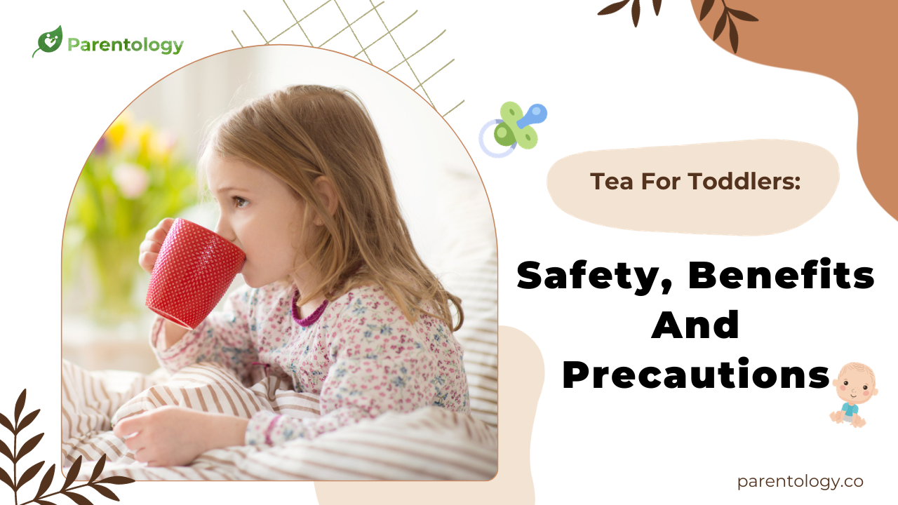 Can Toddlers Drink Tea? Safety, Benefits & Precautions