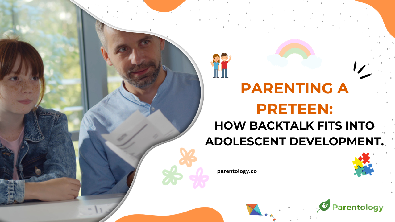 The Art of Parenting: Deal with Kids Backtalking in Adolescence